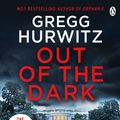 Cover Art for 9781405928564, Out of the Dark: The gripping Sunday Times bestselling thriller (An Orphan X Thriller) by Gregg Hurwitz