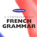 Cover Art for 9780631235637, A Comprehensive French Grammar (Blackwell Reference Grammars) by Glanville Price