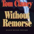 Cover Art for 9780307938701, Without Remorse by Tom Clancy