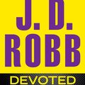 Cover Art for 9781480593107, Devoted in Death by J. D. Robb