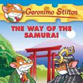 Cover Art for 9780545341011, The Way of the Samurai by Geronimo Stilton