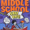 Cover Art for 9780316376242, Middle School: Save Rafe! by James; Bergen Patterson
