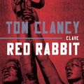 Cover Art for 9788408046448, Clave Red Rabbit by Tom Clancy