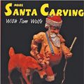 Cover Art for 9780764306266, More Santa Carving with Tom Wolfe by Tom Wolfe