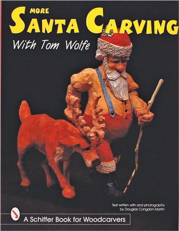 Cover Art for 9780764306266, More Santa Carving with Tom Wolfe by Tom Wolfe