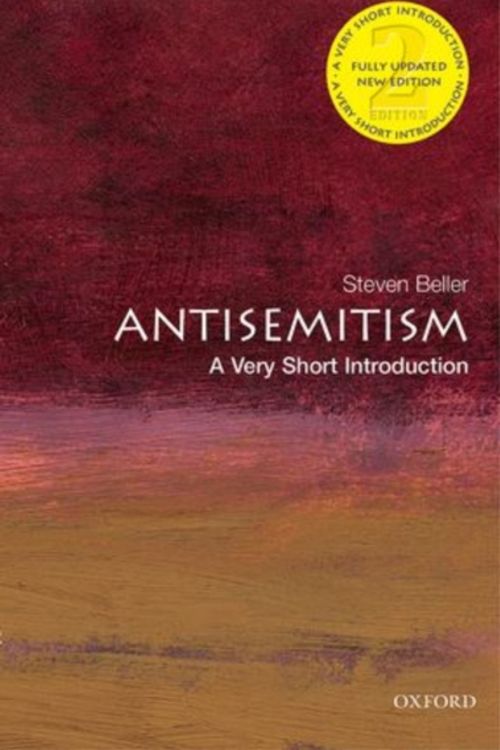 Cover Art for 9780198724834, Antisemitism: A Very Short Introduction (Very Short Introductions) by Steven Beller