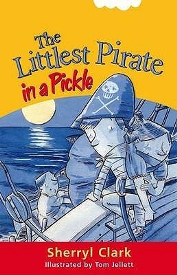 Cover Art for 9781905117567, Littlest Pirate in a Pickle by Sherryl Clark
