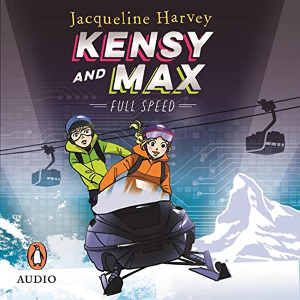 Cover Art for B08H5SBW95, Kensy and Max 6: Full Speed by Jacqueline Harvey