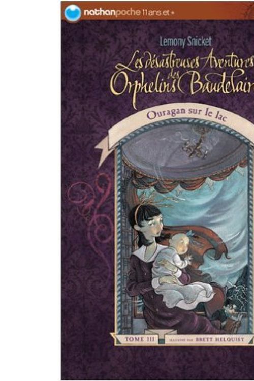 Cover Art for 9780828833196, Les Desastreuses Aventures des Orphelins Baudelaire : Tome 3 : Ouragon sur le Lac (French edition of A Series of Unfortunate Events : Volume 3 : Wide Window by Lemony Snicket
