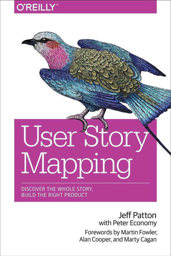 Cover Art for 9781491904862, User Story Mapping: Building Better Products Using Agile Software Design by Jeff Patton, Peter Economy