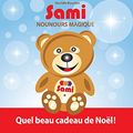 Cover Art for 9782924526422, Sami Nounours Magique: Quel beau cadeau de Noël!  (Édition en couleurs) by Murielle Bourdon