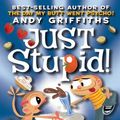 Cover Art for 9781417629589, Just Stupid! by Andy Griffiths
