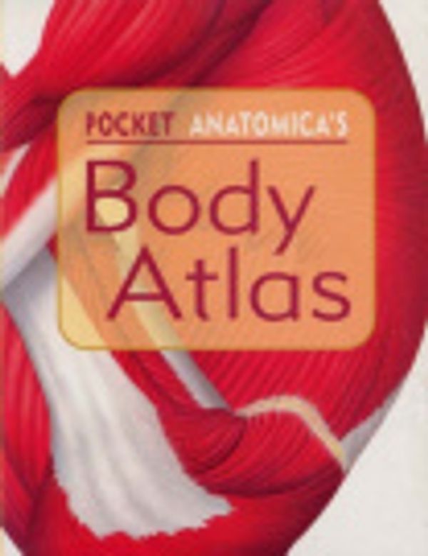 Cover Art for 9781741245363, Pocket Anatomicas Body Atlas by Five Mile Press Pty Limited, The