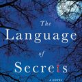 Cover Art for 9781250055170, The Language of Secrets (Rachel Getty and ESA Khattak Novels) by Ausma Zehanat Khan