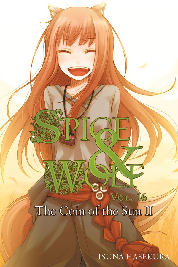 Cover Art for 9780316559171, Spice and Wolf, Vol. 16 (light novel) by Isuna Hasekura