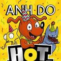 Cover Art for 9781760279011, Hotdog#2 Party Time! by Anh Do