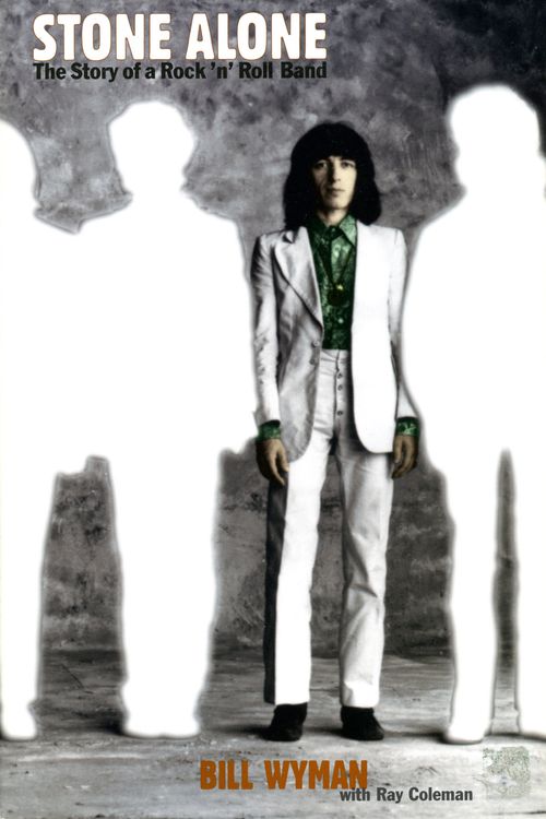 Cover Art for 9780306807831, Stone Alone: The Story of a Rock 'n' Roll Band by Bill Wyman