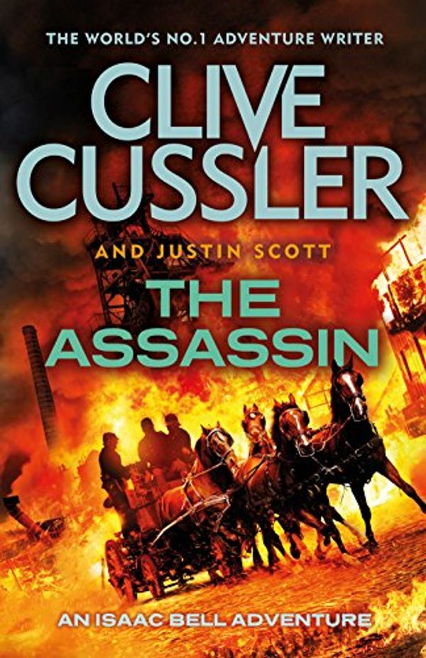 Cover Art for B00R3C1UW0, The Assassin: Isaac Bell #8 (Isaac Bell Series) by Clive Cussler, Justin Scott