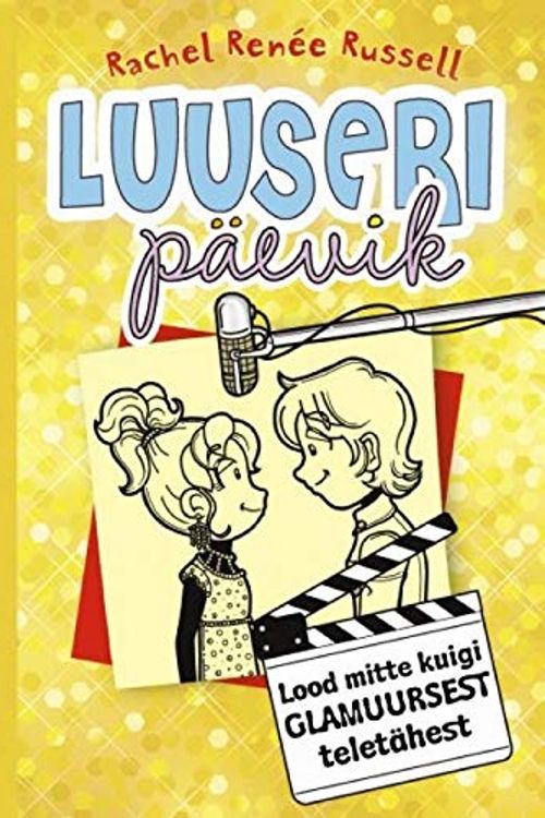 Cover Art for 9789949347360, Luuseri päevik 7: Lood mitte kuigi glamuursest teletähest by Russell Nikki, Russell Erin, Russell Rachel Renée