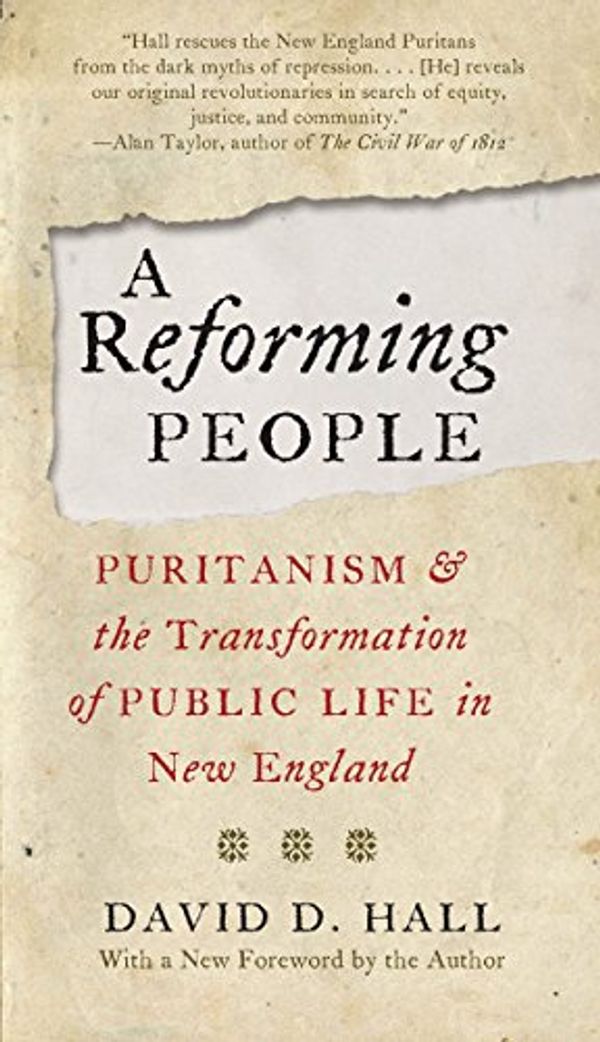 Cover Art for 9780807873113, A Reforming People: Puritanism and the Transformation of Public Life in New England by David D. Hall