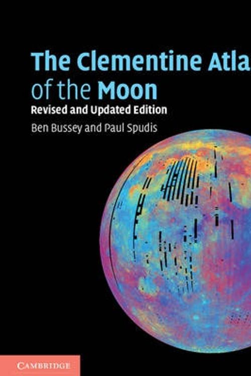 Cover Art for 9780521141017, The Clementine Atlas of the Moon by Ben Bussey