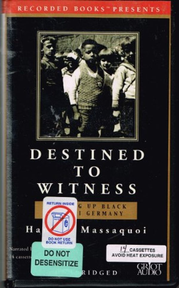 Cover Art for 9780788751196, Destined to Witness: Growing Up Black in Nazi by Hans J. Massaquoi