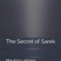 Cover Art for 9781730734649, The Secret of Sarek by Maurice LeBlanc