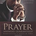 Cover Art for B01K3K99TE, Prayer Answers Guaranteed!: Learn how to ask God ...and RECEIVE it! by Bishop Geoffrey V Dudley Sr D Min (2009-10-06) by Bishop Geoffrey Dudley D Min, V, Sr.