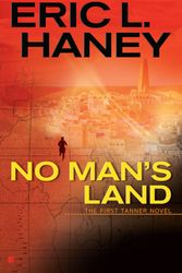 Cover Art for 9780425233009, No Man’s Land by Haney, Eric L