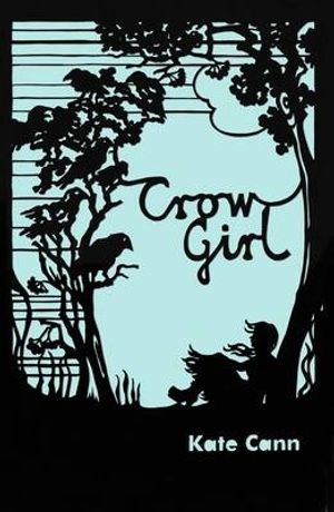 Cover Art for 9781842999929, Crow Girl by Cann, Kate