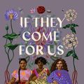 Cover Art for 9781472154613, If They Come For Us by Fatimah Asghar