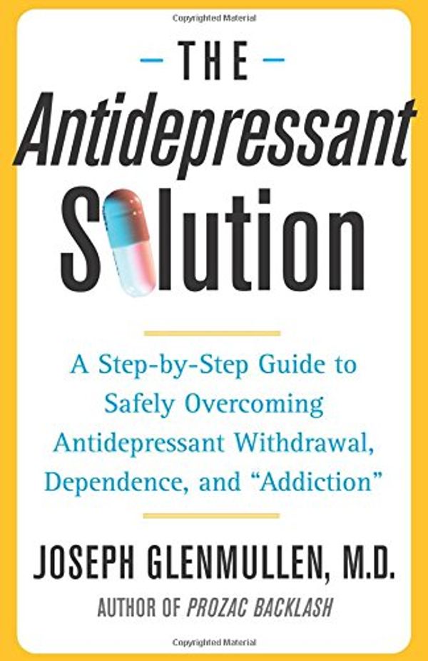 Cover Art for 9780743269735, The Antidepressant Solution by Joseph Glenmullen