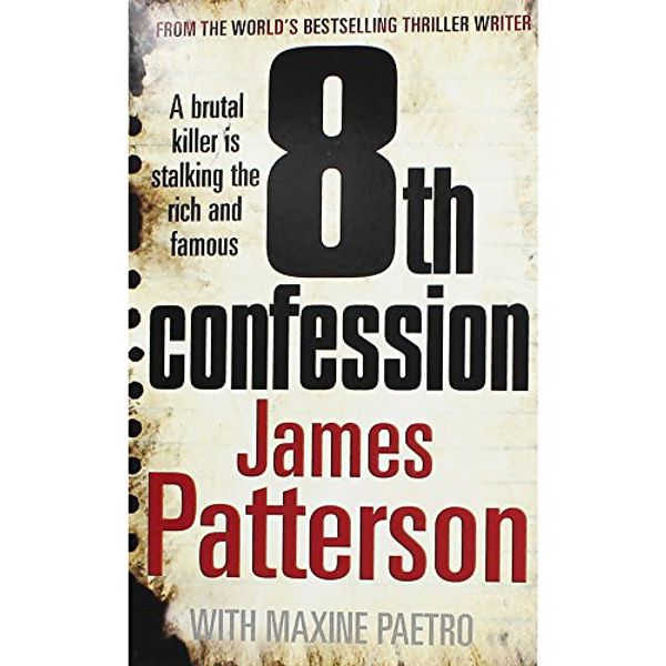 Cover Art for 9780099588733, The 8th Confession by James Patterson, Maxine Paetro