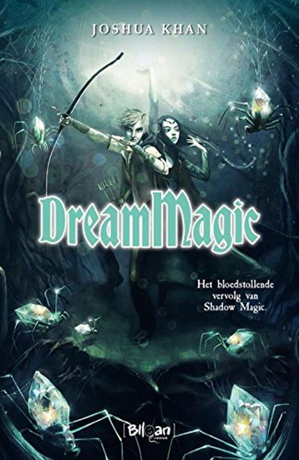 Cover Art for 9789463079884, Dream Magic (Shadow Magic) by Joshua Khan