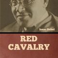 Cover Art for 9798888305249, Red Cavalry by Isaac Babel