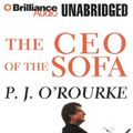 Cover Art for 9781441840127, The CEO of the Sofa by P J O'Rourke