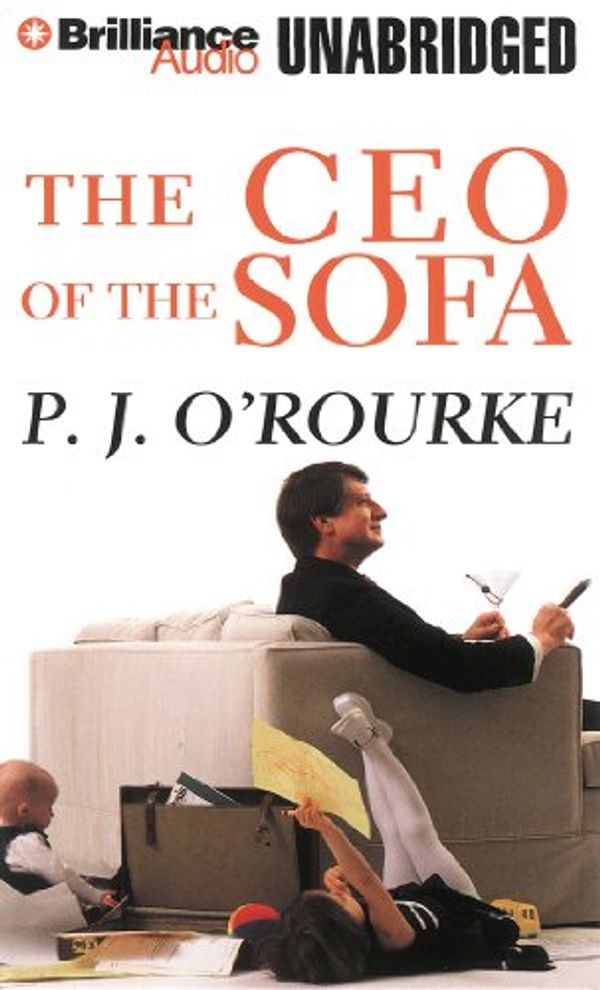 Cover Art for 9781441840127, The CEO of the Sofa by P J O'Rourke
