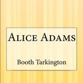 Cover Art for 9781503136939, Alice Adams by Booth Tarkington