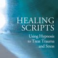 Cover Art for 9781845900724, Healing Scripts by Marlene E. Hunter