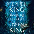 Cover Art for 9781473665705, Sleeping Beauties by Stephen King, Owen King, Marin Ireland