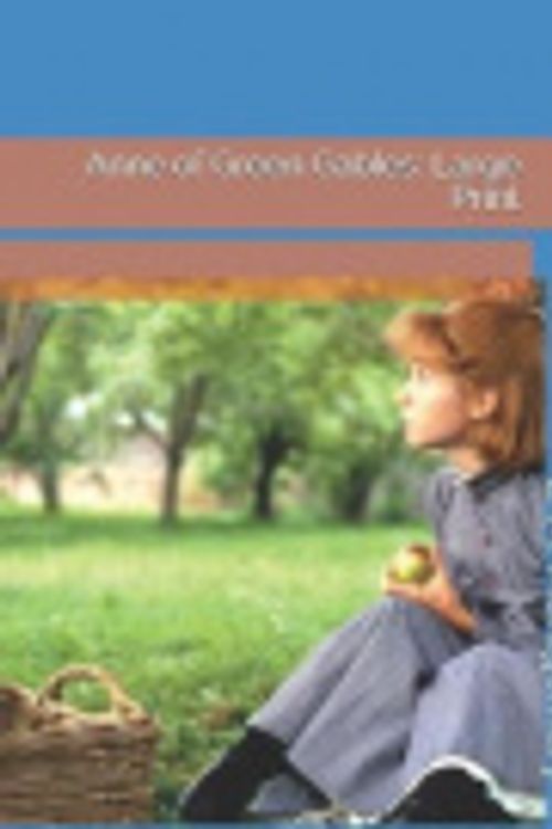 Cover Art for 9781796442632, Anne of Green Gables: Large Print by L. M. Montgomery