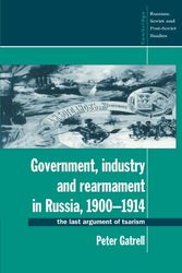 Cover Art for 9780521466196, Government, Industry and Rearmament in Russia, 1900-1914 by Peter Gatrell