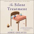 Cover Art for 9780062985088, The Silent Treatment by Abbie Greaves, Adrian Rawlins, Olivia Darnley, Alison Downing