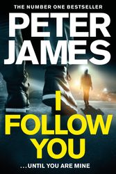Cover Art for 9781509816279, I Follow You by Peter James