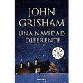 Cover Art for 9788499080819, Una navidad diferente/ Skipping Christmas by John Grisham