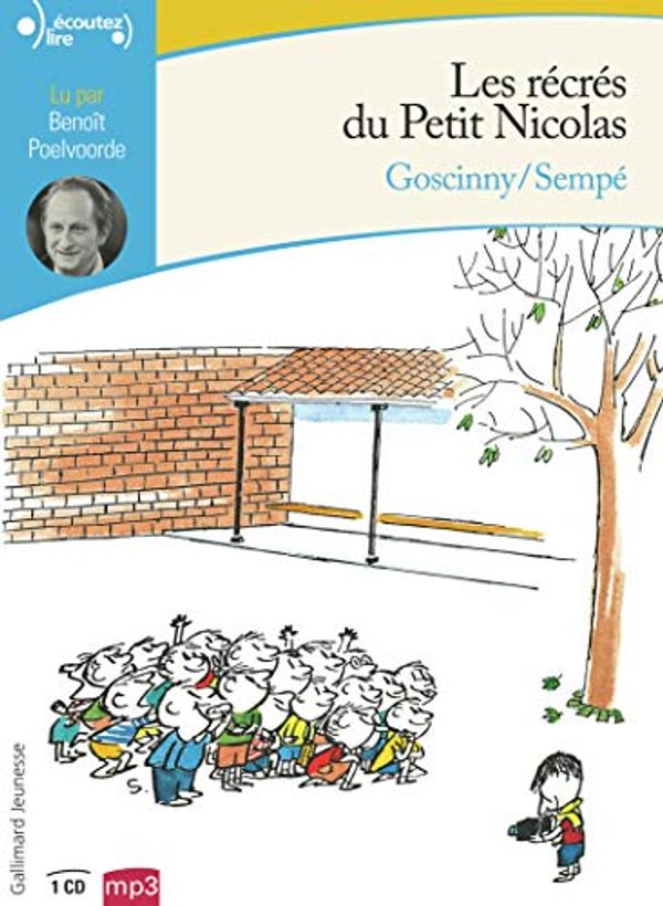 Cover Art for 9782075126649, Les récrés du Petit Nicolas (Écoutez lire) by Sempe, Jean-Jacques, Goscinny, Rene