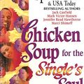 Cover Art for 9781558747067, Chicken Soup for the Single's Soul by Jack Canfield