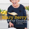 Cover Art for 9780241240342, Mary Berry Cookery Course by Mary Berry