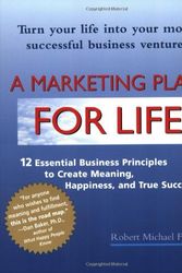 Cover Art for 9780399530654, A Marketing Plan for Life: 12 Essential Business Principles to Create Meaning, Happiness, and True Success by Robert Michael Fried