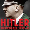 Cover Art for B07WDMZ9HF, Hitler: Volume II: Downfall 1939-45 (Hitler Biographies Book 2) by Volker Ullrich